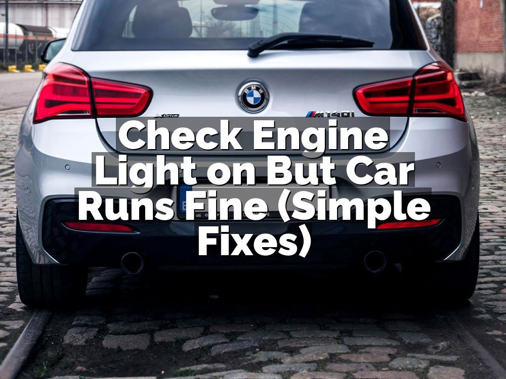 Check Engine Light on But Car Runs Fine (Simple Fixes)