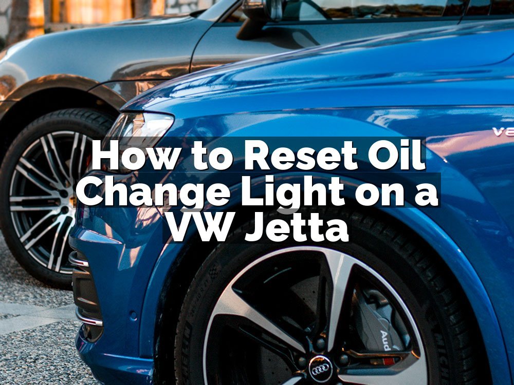 How to Reset Oil Change Light on a VW Jetta