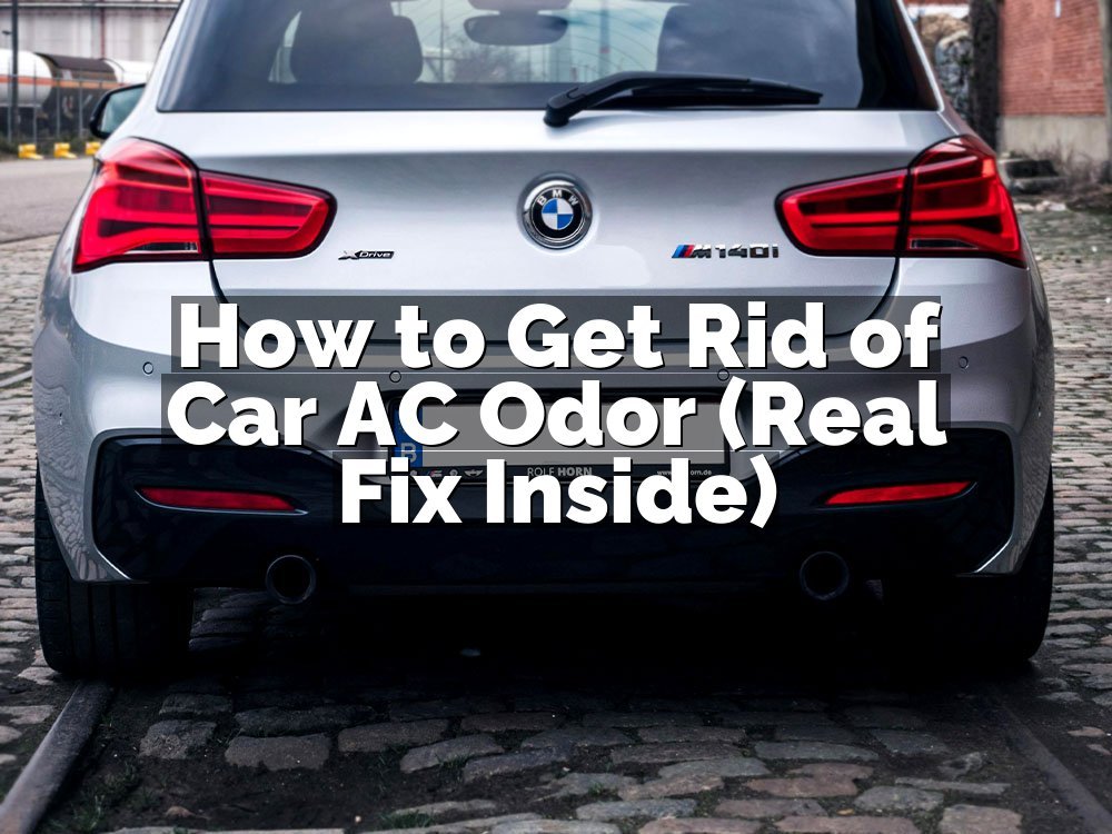 How to Get Rid of Car AC Odor (Real Fix Inside)