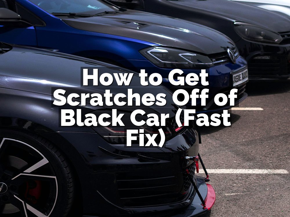 How to Get Scratches Off of Black Car (Fast Fix)