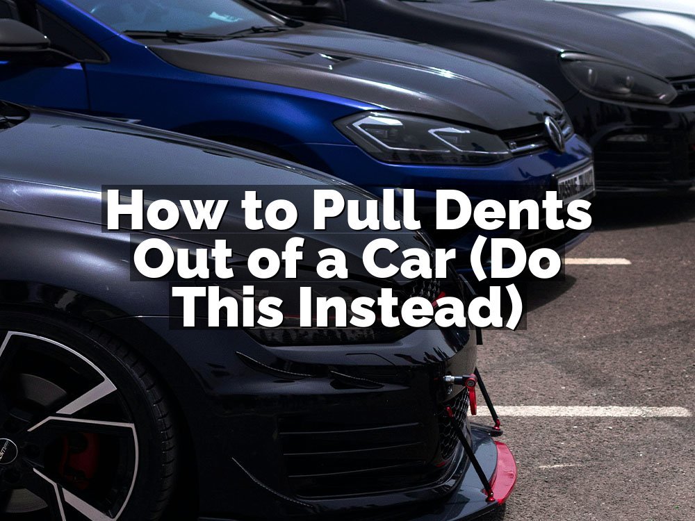 How to Pull Dents Out of a Car (Do This Instead)