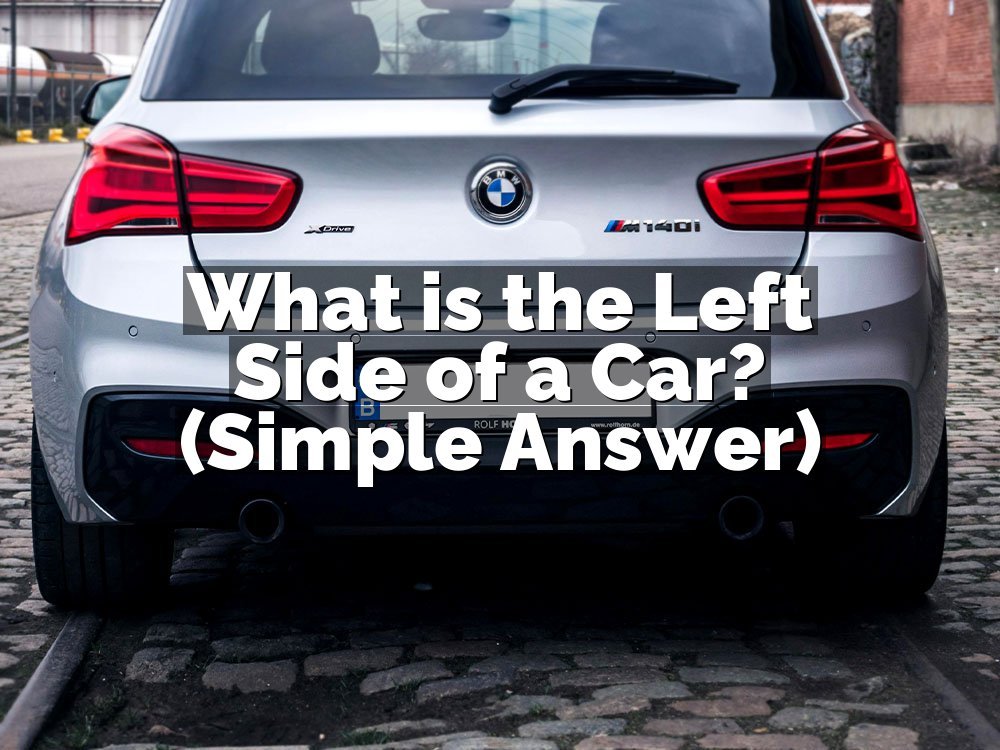 What is the Left Side of a Car? (Simple Answer)